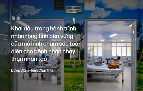Khởi đầu trong hành trình nhân rộng tính bền vững của mô hình chăm sóc toàn diện cho bệnh nhân chạy thận nhân&nbsp;tạo